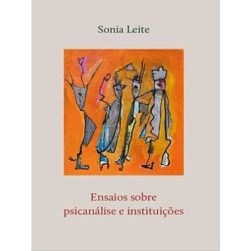 ENSAIOS SOBRE PSICANÁLISE E INSTITUIÇÕES