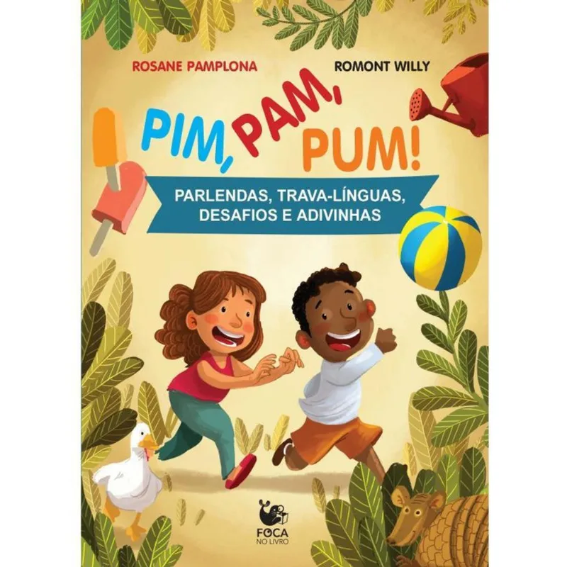 PIM, PAM, PUM! - PARLENDAS, TRAVA-LÍNGUAS, DESAFIOS E ADIVINHAS