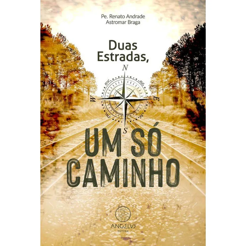 DUAS ESTRADAS, UM SÓ CAMINHO