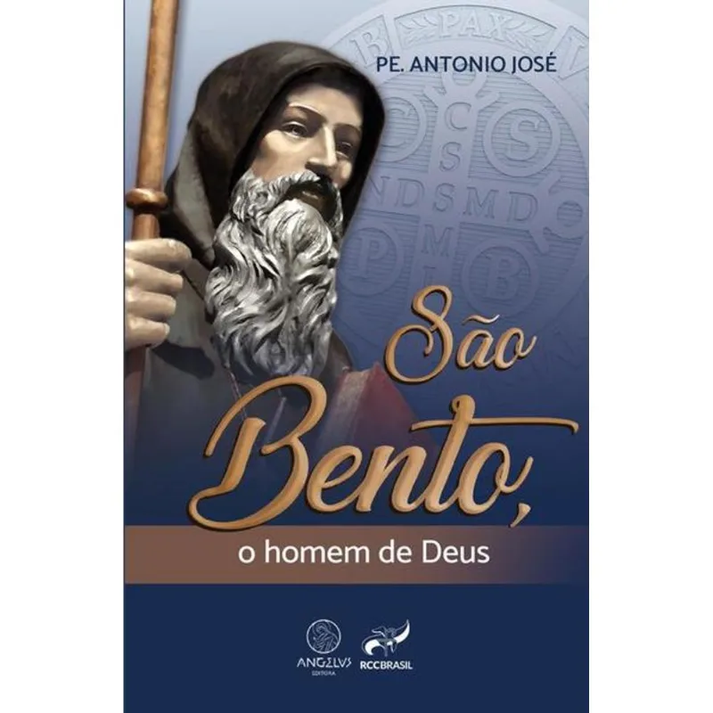 SÃO BENTO, O HOMEM DE DEUS