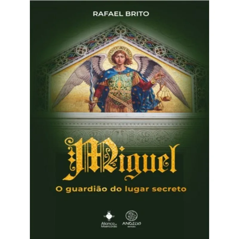 MIGUEL, O GUARDIÃO DO LUGAR SECRETO