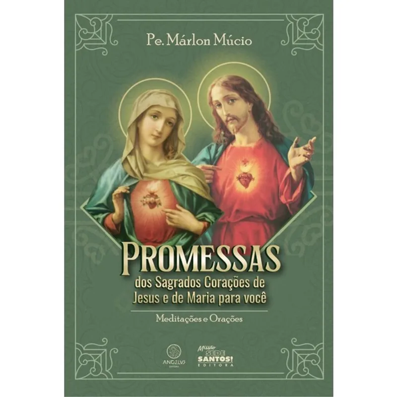 PROMESSAS DOS SAGRADOS CORAÇÕES DE JESUS E DE MARIA PARA VOCÊ