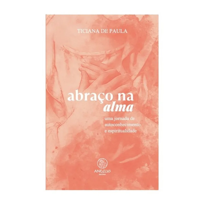 ABRAÇO NA ALMA - VOL. 1