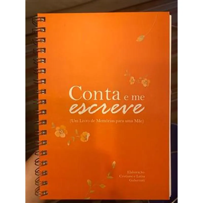 Conta e Me Escreve - Um Livro de Memórias para Uma Mãe