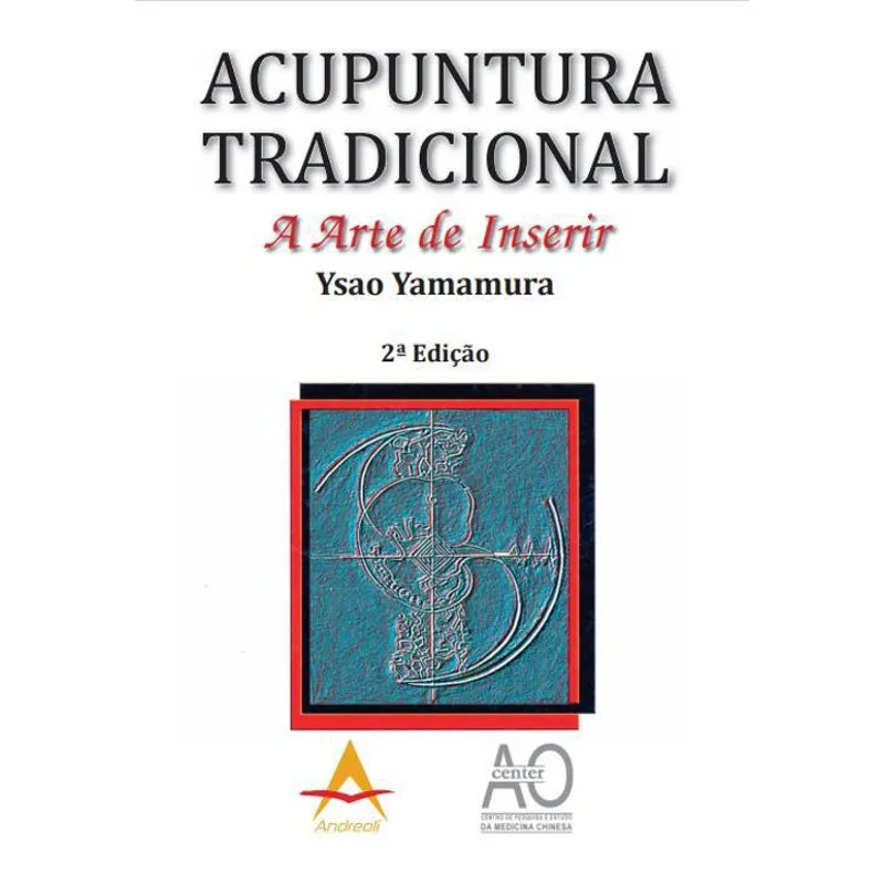 Livro Acupuntura Tradicional A Arte De Inserir