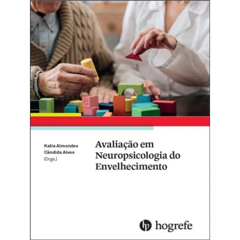 AVALIAÇÃO EM NEUROPSICOLOGIA DO ENVELHECIMENTO