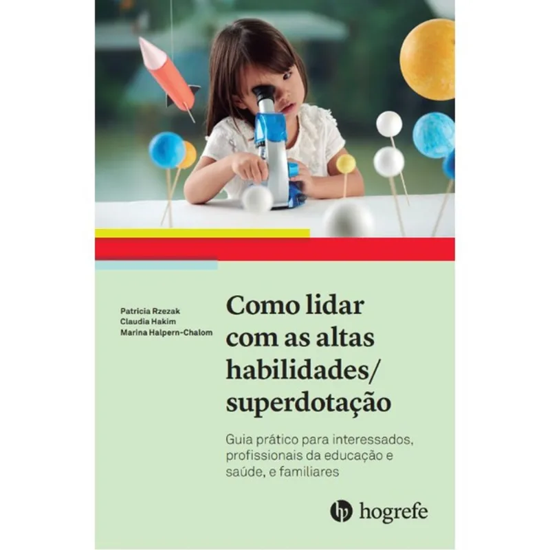 COMO LIDAR COM AS ALTAS HABILIDADES / SUPERDOTAÇÃO - VOL. 1