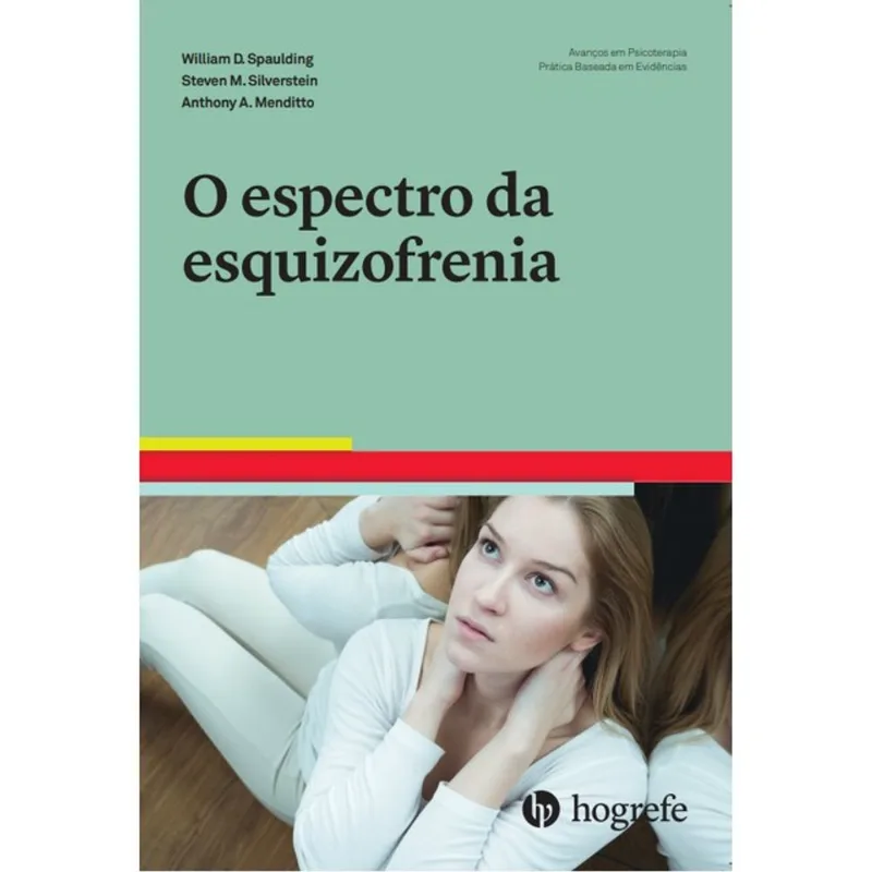 O ESPECTRO DA ESQUIZOFRENIA