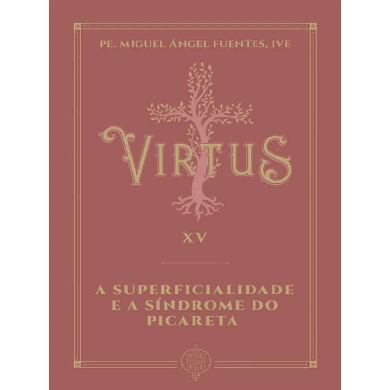 VIRTUS XV - A SUPERFICIALIDADE E A SÍNDROME DO PICARETA