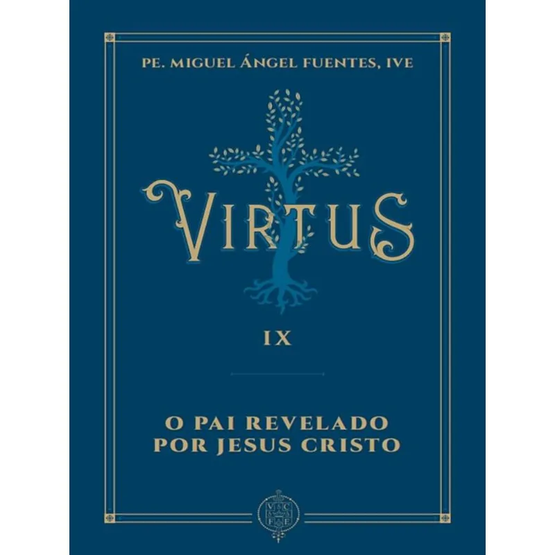 VIRTUS IX - O PAI REVELADO POR JESUS CRISTO