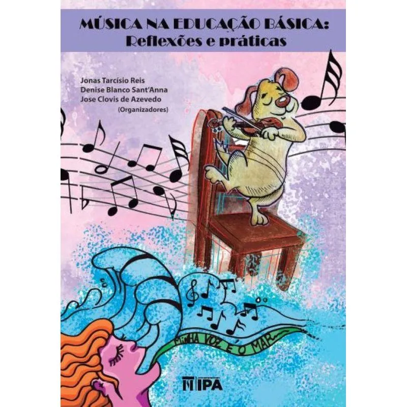 Música na Educação Básica: Reflexões e práticas