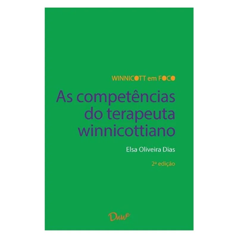 AS COMPETÊNCIAS DO TERAPEUTA WINNICOTTIANO