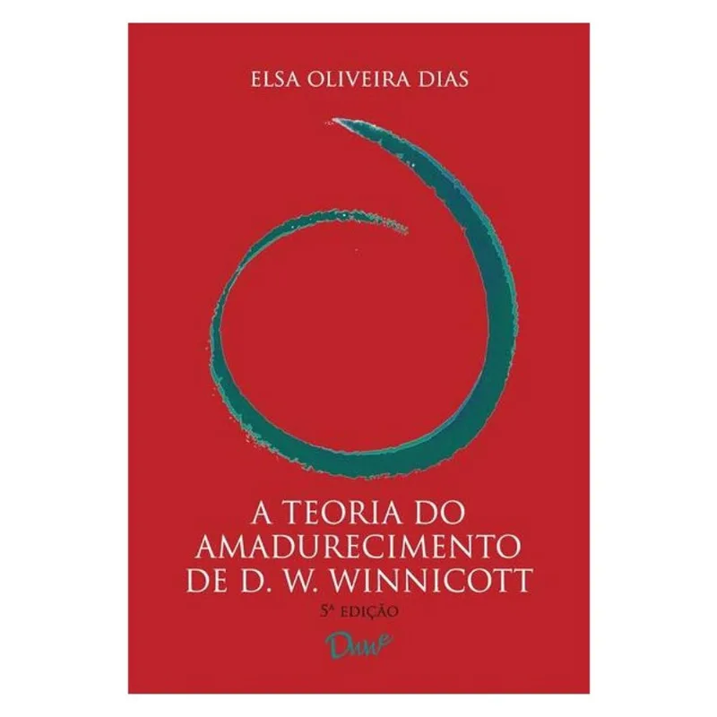 A TEORIA DO AMADURECIMENTO DE D. W. WINNICOTT