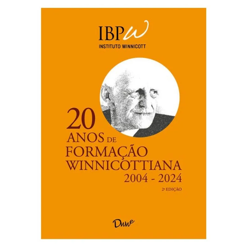 20 ANOS DE FORMAÇÃO WINNICOTTIANA: 2004-2024