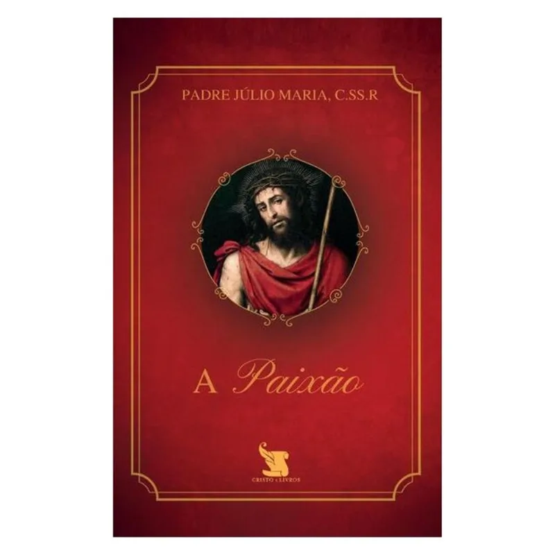 A PAIXÃO - 2ª EDIÇÃO