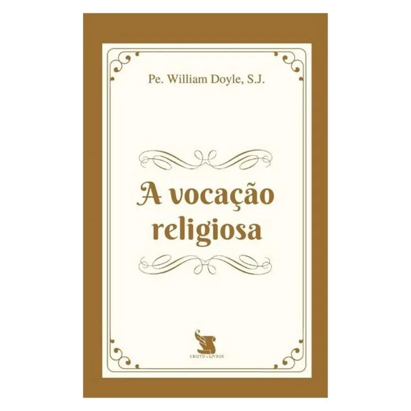 A VOCAÇÃO RELIGIOSA