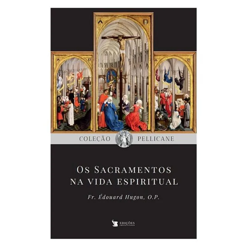 OS SACRAMENTOS NA VIDA ESPIRITUAL