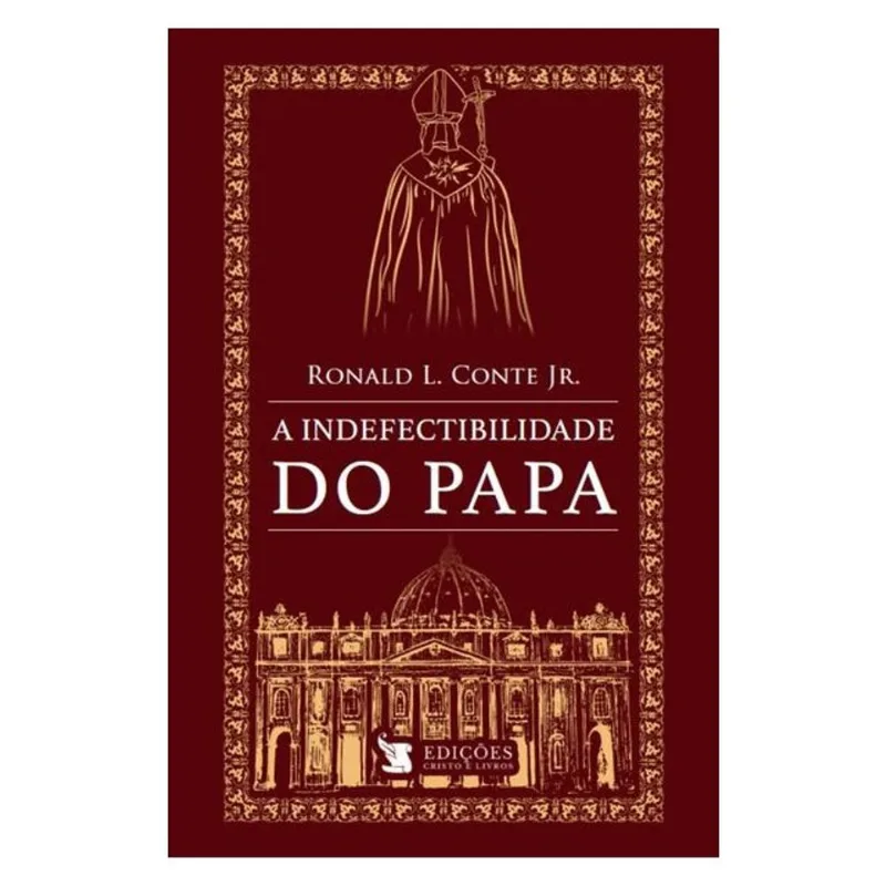 A INDEFECTIBILIDADE DO PAPA