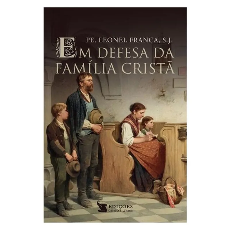 EM DEFESA DA FAMÍLIA CRISTÃ