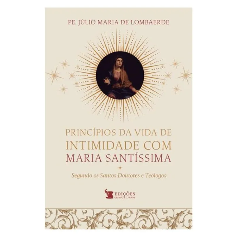 PRINCÍPIOS DA VIDA DE INTIMIDADE COM MARIA SANTÍSSIMA