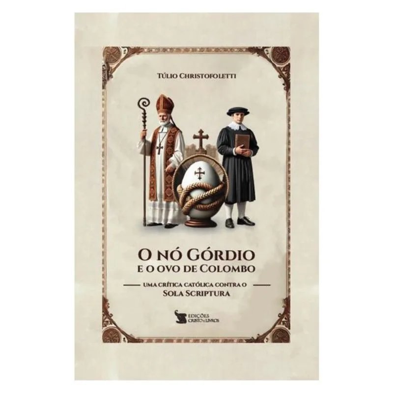 O NÓ GÓRDIO E O OVO DE COLOMBO