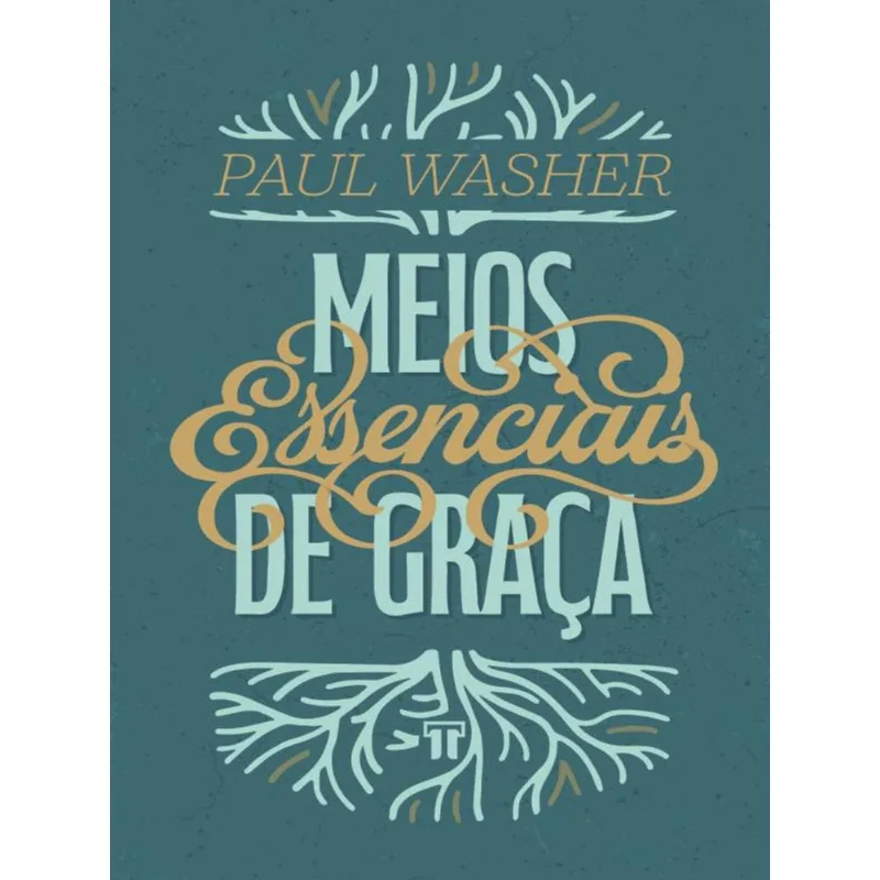 MEIOS ESSENCIAIS DE GRAÇA