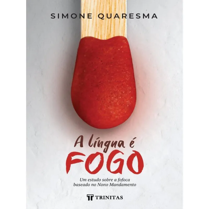 A LÍNGUA É FOGO