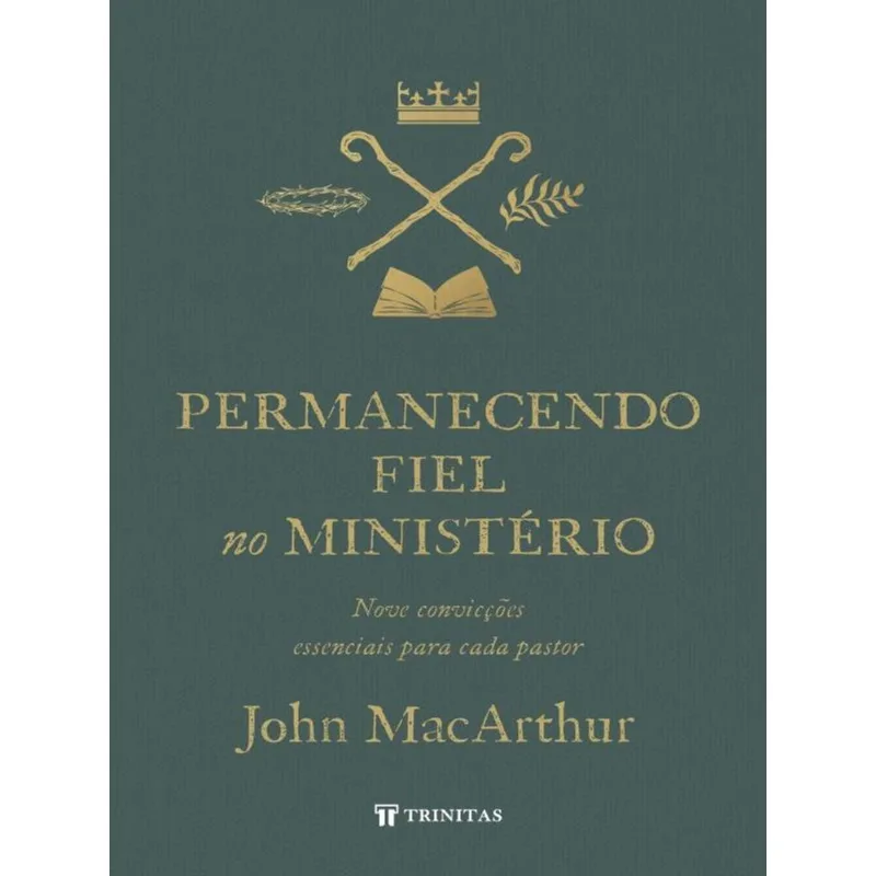 PERMANECENDO FIEL NO MINISTÉRIO