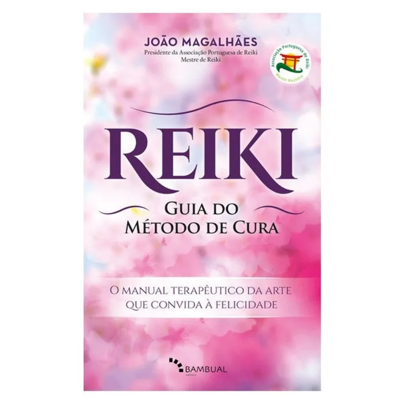 REIKI, GUIA DO MÉTODO DE CURA
