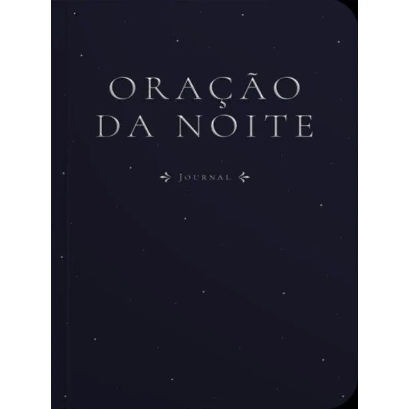 ORAÇÃO DA NOITE: JOURNAL