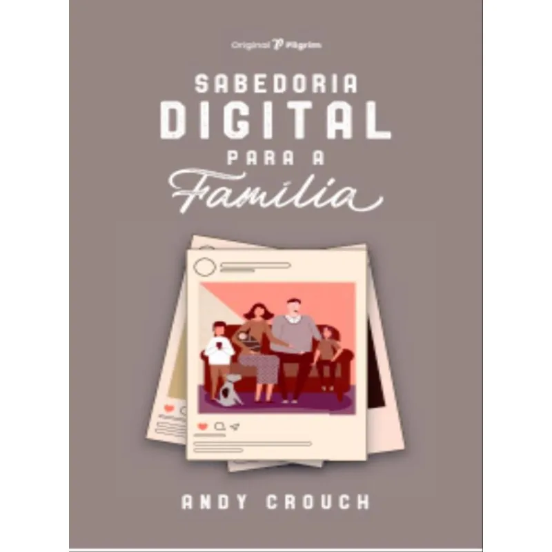 SABEDORIA DIGITAL PARA A FAMÍLIA
