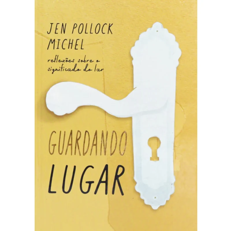 Guardando Lugar | Jen Pollock Michel