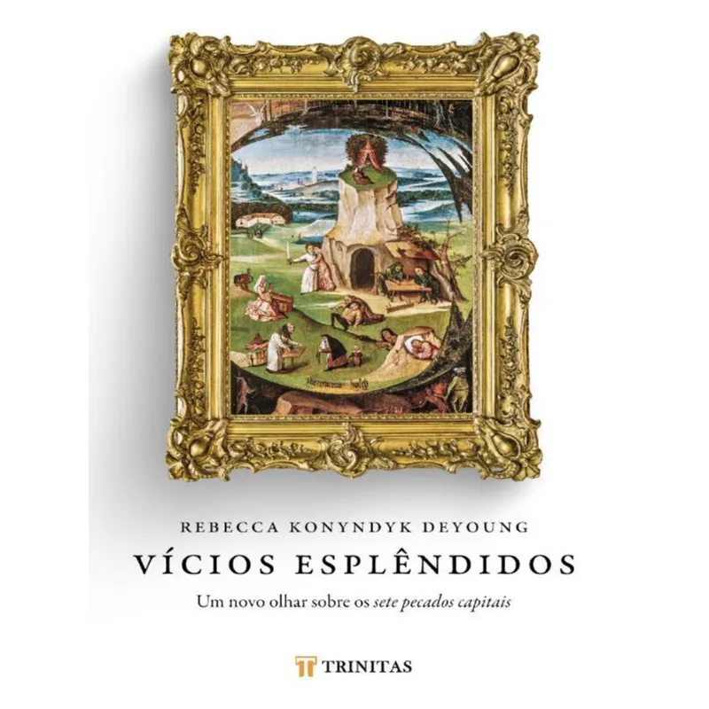 VÍCIOS ESPLÊNDIDOS