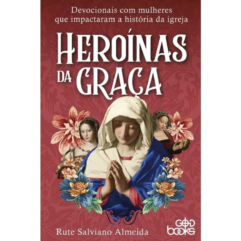 HEROÍNAS DA GRAÇA