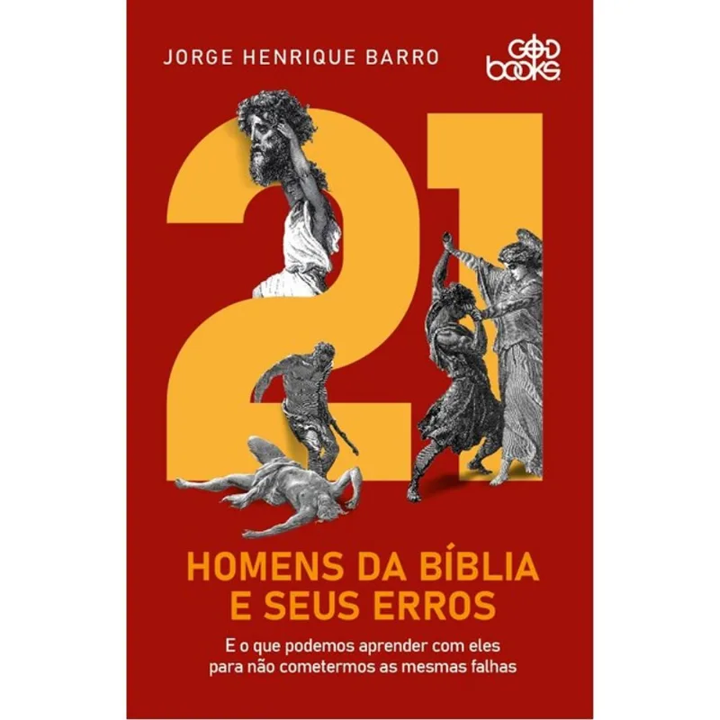 21 HOMENS DA BÍBLIA E SEUS ERROS