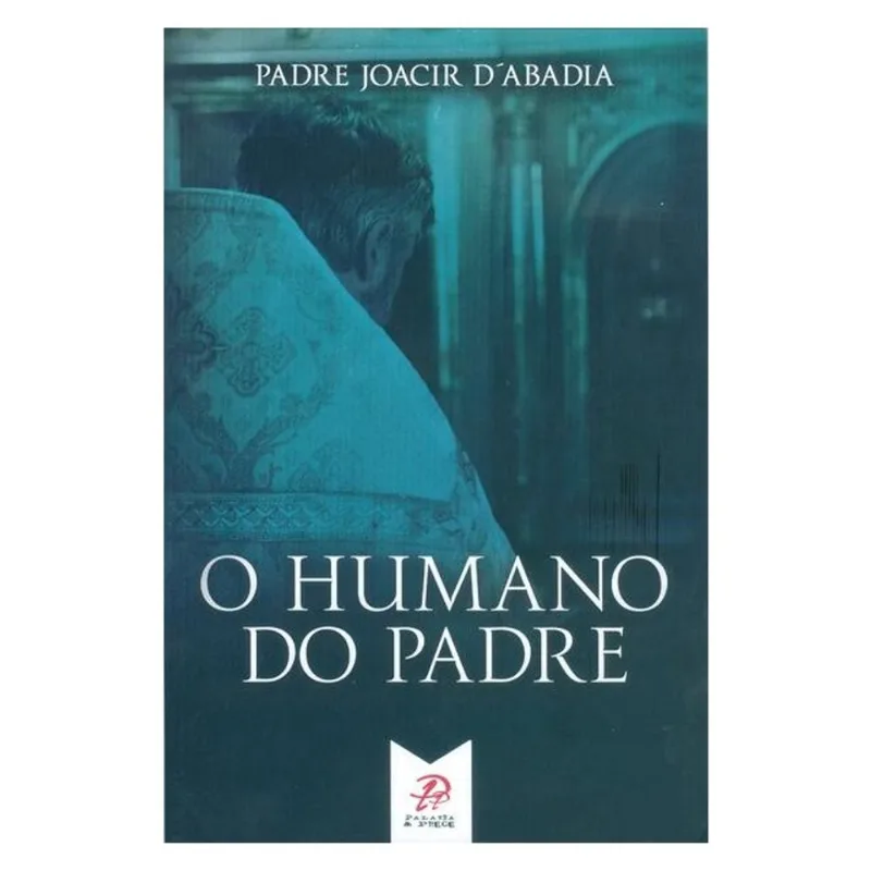 O HUMANO DO PADRE