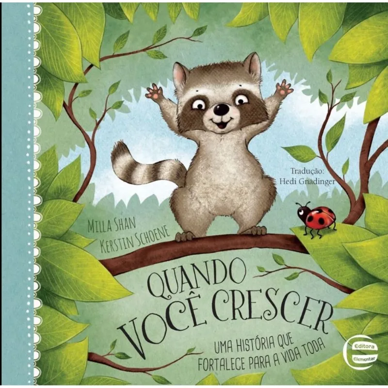 Quando Você Crescer - Uma História Que Fortalece Para A Vida Toda