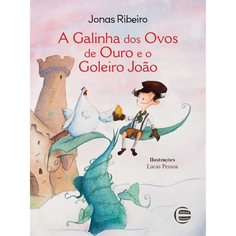 A GALINHA DOS OVOS DE OURO E O GOLEIRO JOÃO