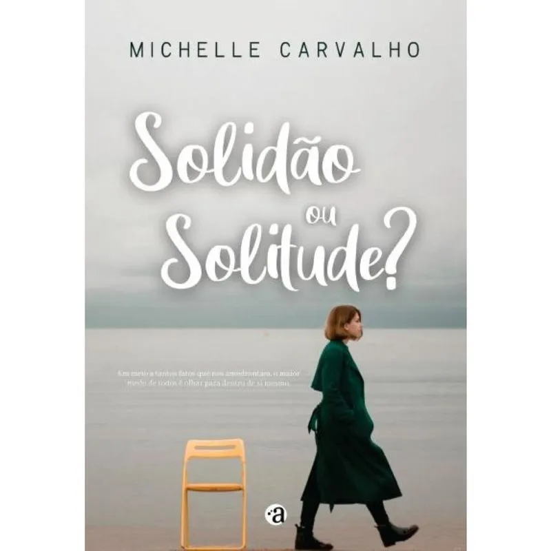 Solidão Ou Solitude?
