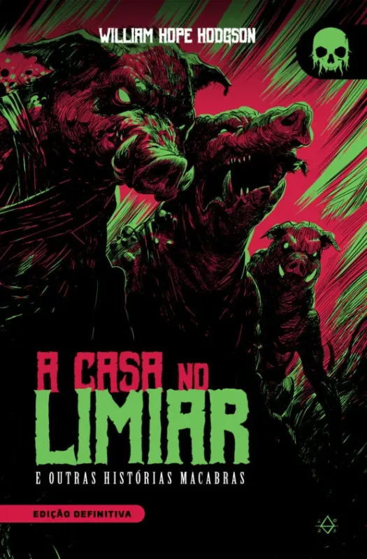 A CASA NO LIMIAR - E OUTRAS HISTÓRIAS MACABRAS