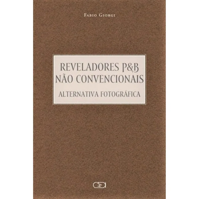 REVELADORES P&B NÃO CONVENCIONAIS ALTERNATIVA FOTOGRÁFICA