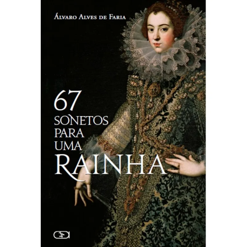 67 SONETOS PARA UMA RAINHA