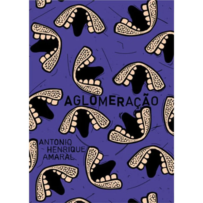 AGLOMERAÇÃO - ANTONIO HENRIQUE AMARAL