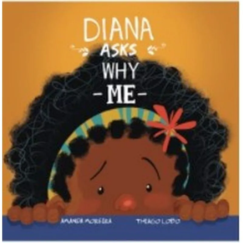 DIANA ASKS WHY ME