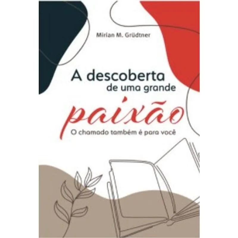A DESCOBERTA DE UMA GRANDE PAIXÃO