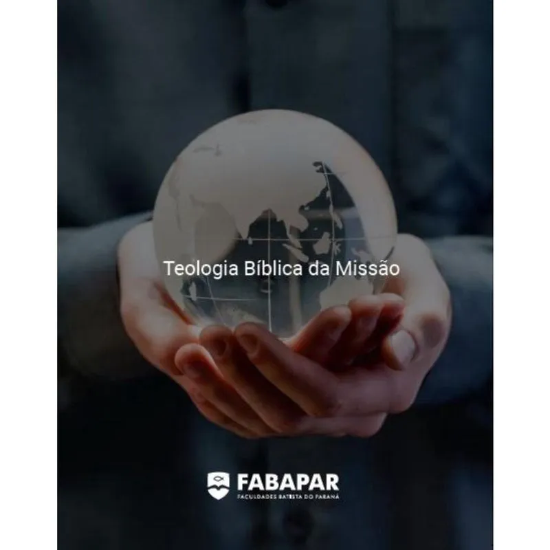 Teologia Bíblica da Missão Fabapar
