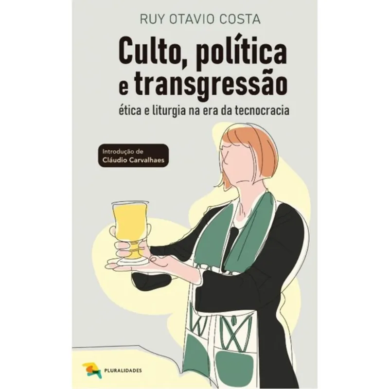 CULTO, POLÍTICA E TRANSGRESSÃO