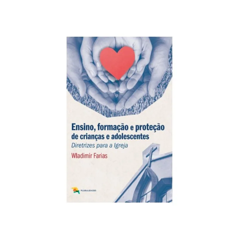 ENSINO, FORMAÇÃO E PROTEÇÃO DE CRIANÇAS E ADOLESCENTES