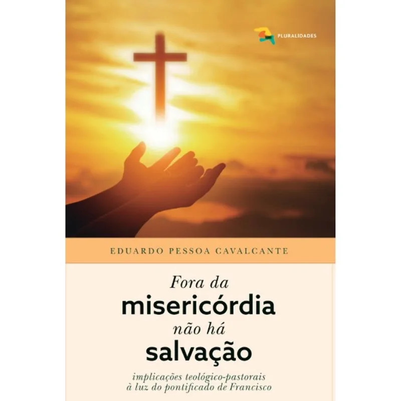 FORA DA MISERICÓRDIA NÃO HÁ SALVAÇÃO