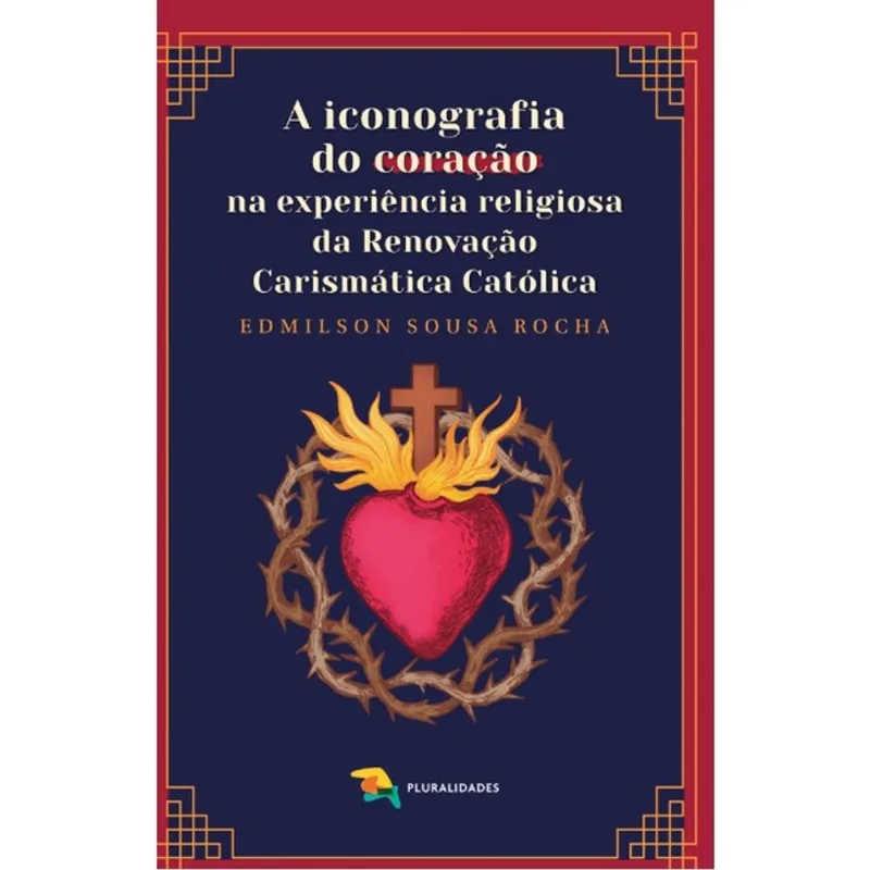 A ICONOGRAFIA DO CORAÇÃO